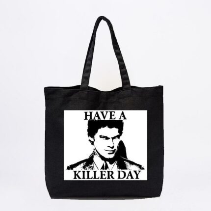 Have A Killer Day Tote Bag