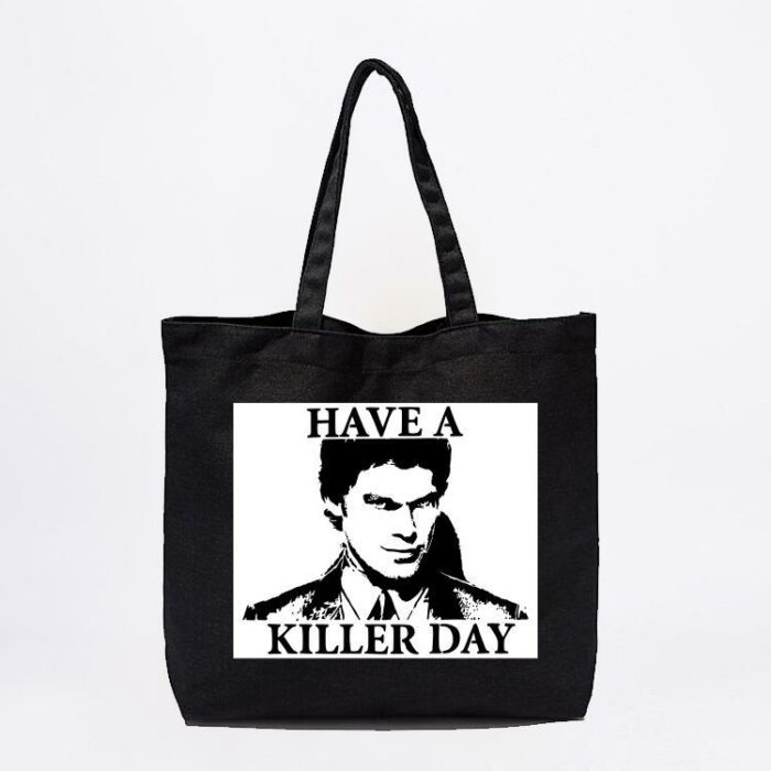 Have A Killer Day Tote Bag