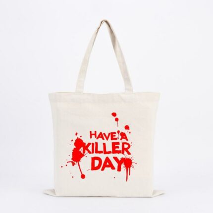 Have A Killer Day Tote Bag