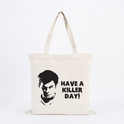 Have AHave A Killer Day Dexter Tote BagKiller Day Dexter Tote Bag