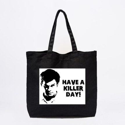 Have A Killer Day Dexter Tote Bag