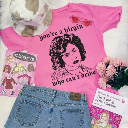 You're A Virgin T-Shirt