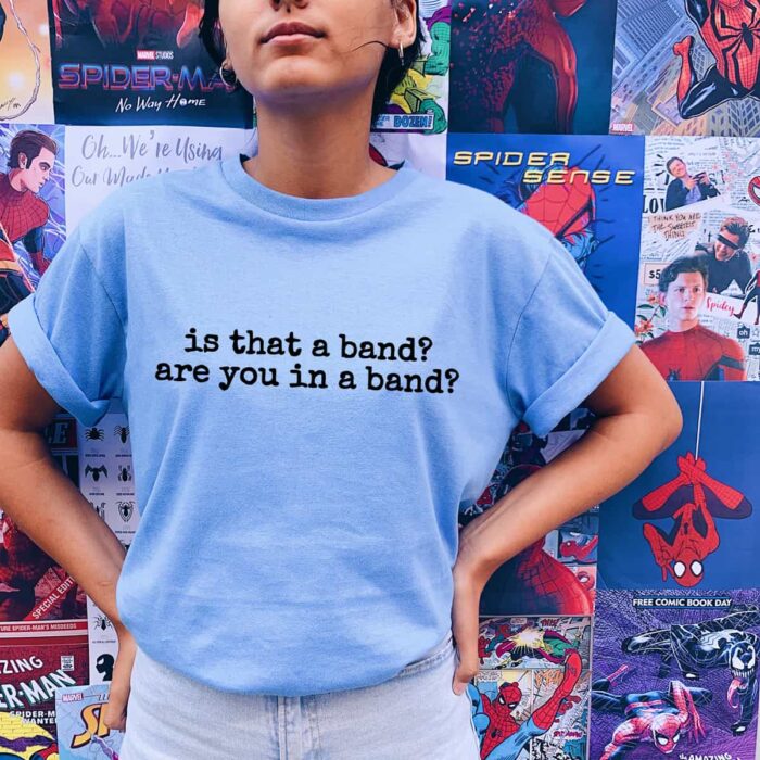 Is That A Band T-Shirt