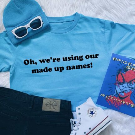 Made Up Names T-Shirt