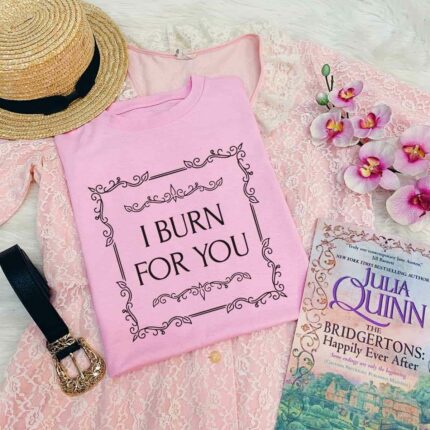 I Burn For You T-Shirt