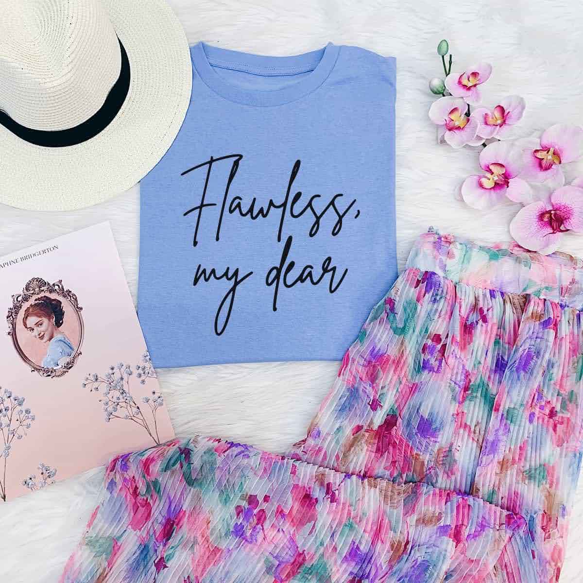 Flawless My Dear T-Shirt Flawless My Dear T-Shirt
