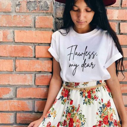 Flawless My Dear T-Shirt