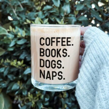 Coffee. Books. Dogs. Naps Glass Mug