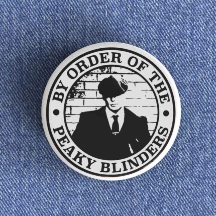By Order of The Peaky Blinders Badge