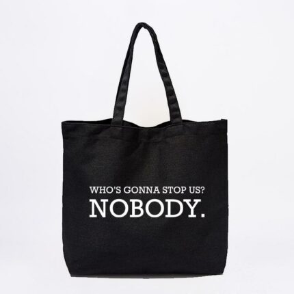 Who's Gonna Stop Us Tote Bag
