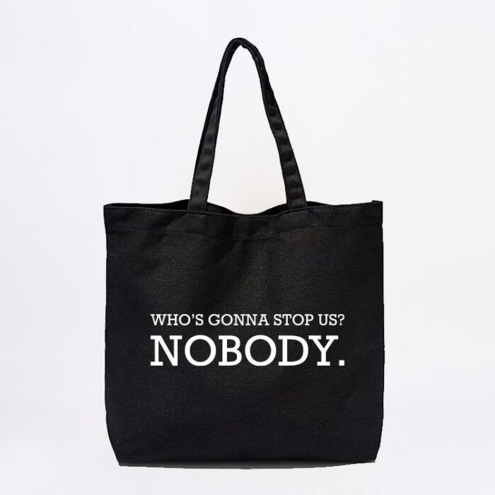 Who's Gonna Stop Us Tote Bag