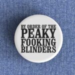 Peaky Fooking Blinders Badge