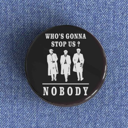 Who's Gonna Stop Us Badge