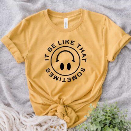 Be Like That T-Shirt