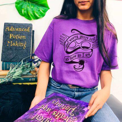 Just As Sane As I Am T-Shirt
