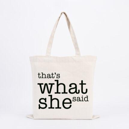 That's What She Said Tote Bag