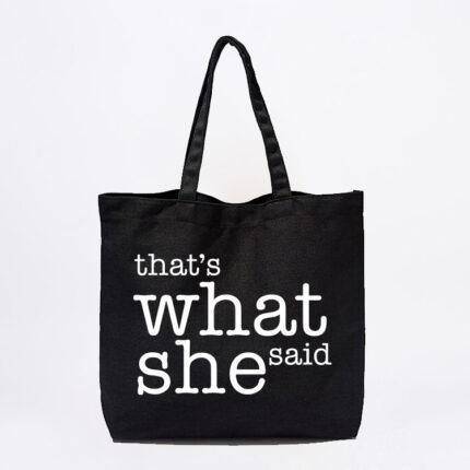 That's What She Said Tote Bag