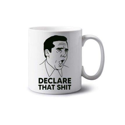 Declare That Shit Mug