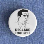 Declare That Shit
