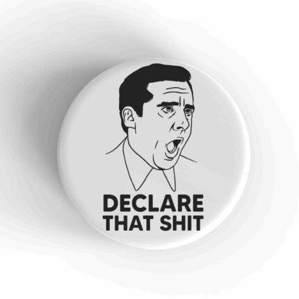 Declare That Shit