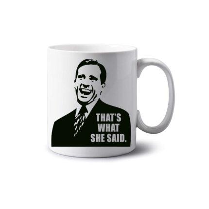 That's What She Said Mug