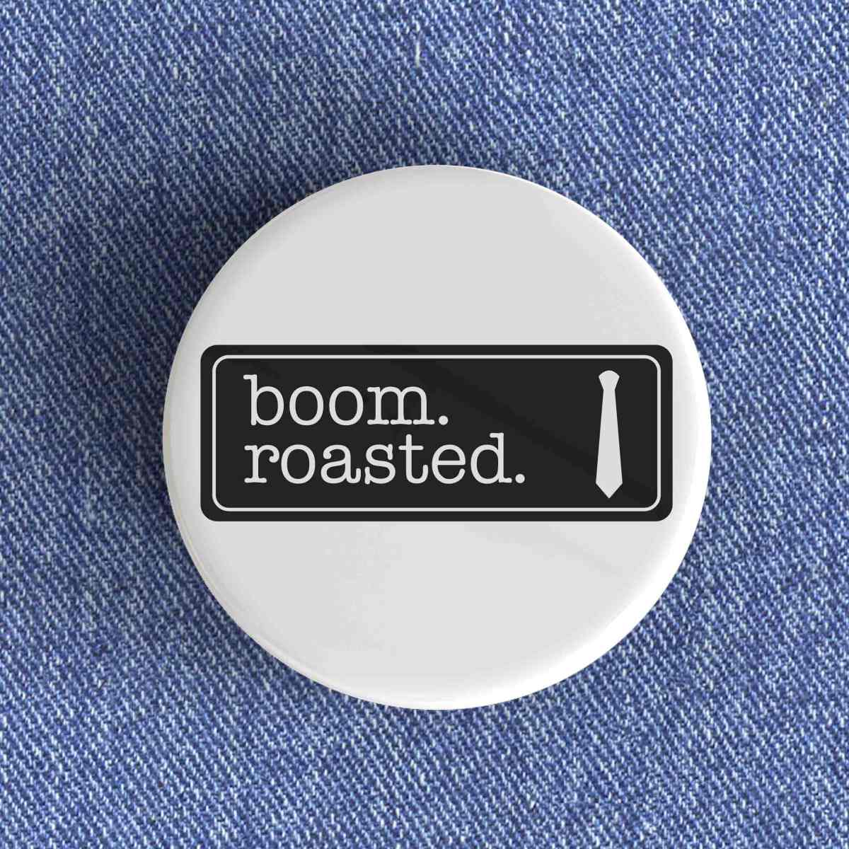Boom Roasted Badge Boom Roasted