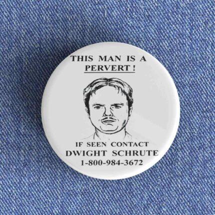 Dwight Schrute Pervert Badge