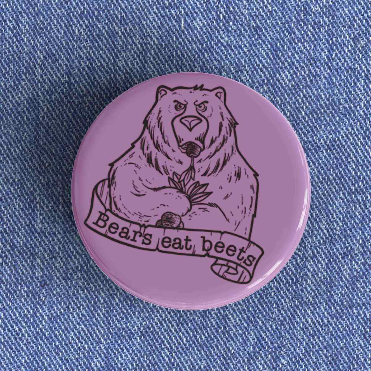 Bears Eat Beets Badge Bears Eat Beets Badge