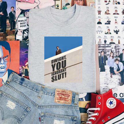 Dwight, You Ignorant Slut T-Shirt