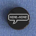 Nine Nine Badge