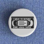 Video Tapes Badge