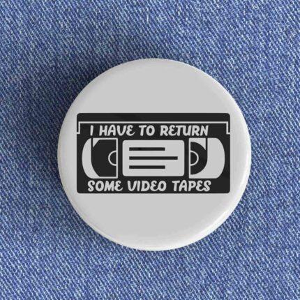 Video Tapes Badge