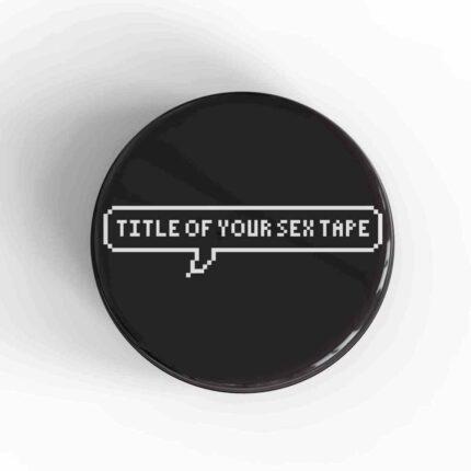 Title Of Your Sex Tape Magnet