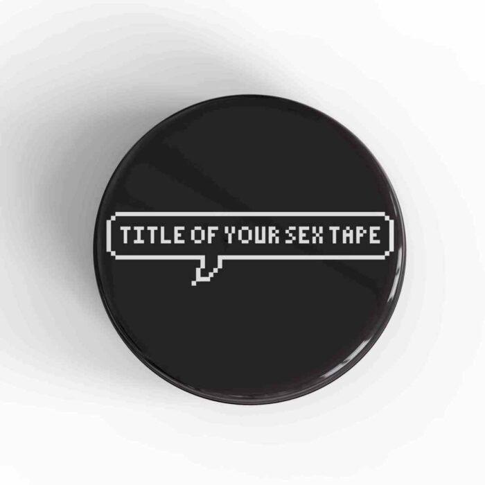 Title Of Your Sex Tape Magnet