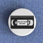 Title Of Your Sex Tape Badge