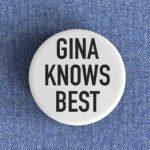 Gina Knows Best Badge