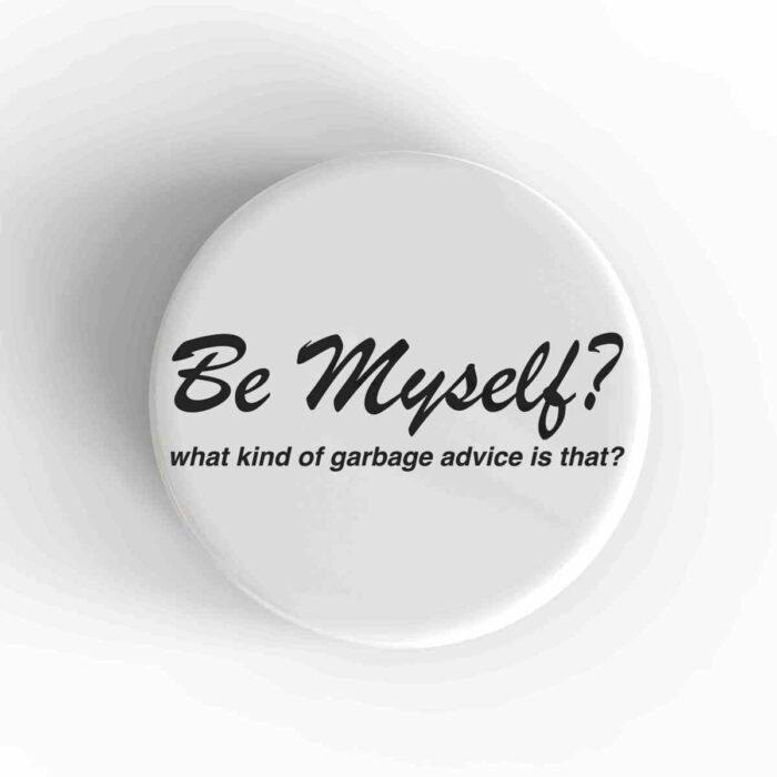 Be Myself Magnet