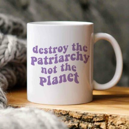 Destroy The Patriarchy Mug