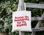 Destroy The Patriarchy Tote Bag