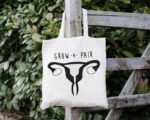 Grow A Pair Tote Bag