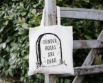 Gender Roles Are Dead Tote Bag