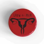 Grow A Pair Badge/Magnet
