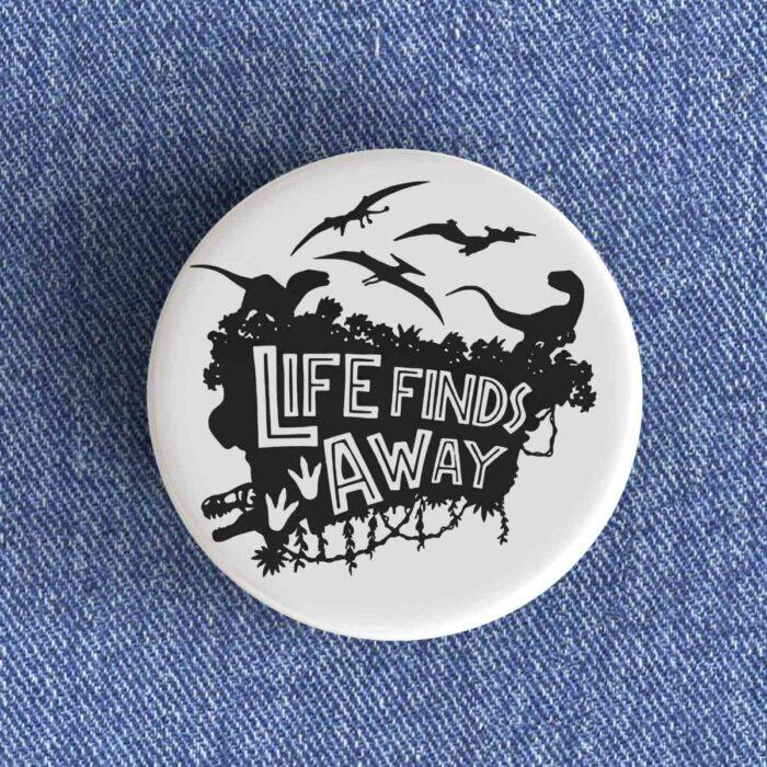 Life Finds A Way Badge