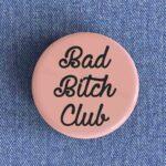 Bad Bitch Club Badge