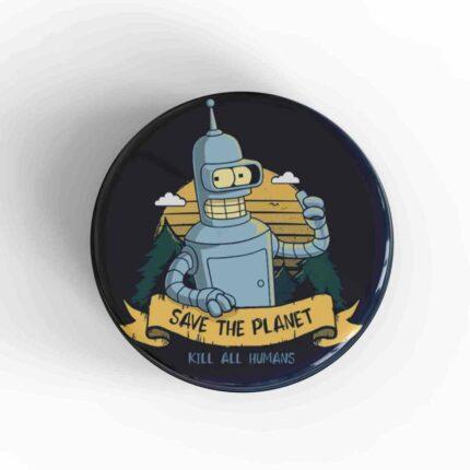 Bender Save The Planet Badge/Magnet
