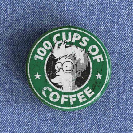 100 Cups of Coffee Badge/Magnet