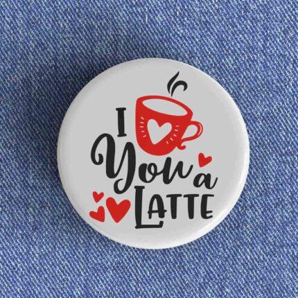 I Love You A Latte