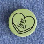 Not Today