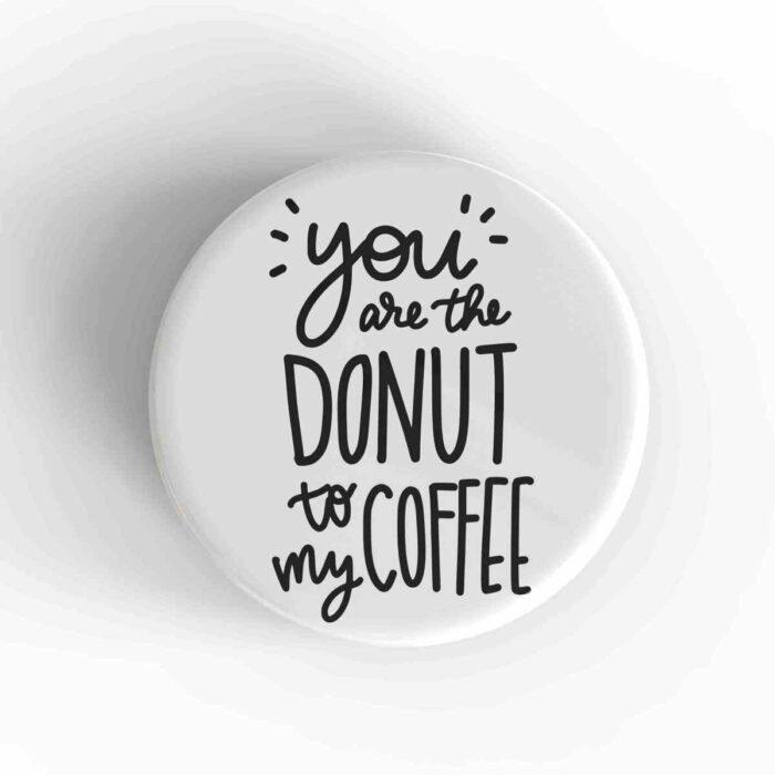 Donut To My Coffee