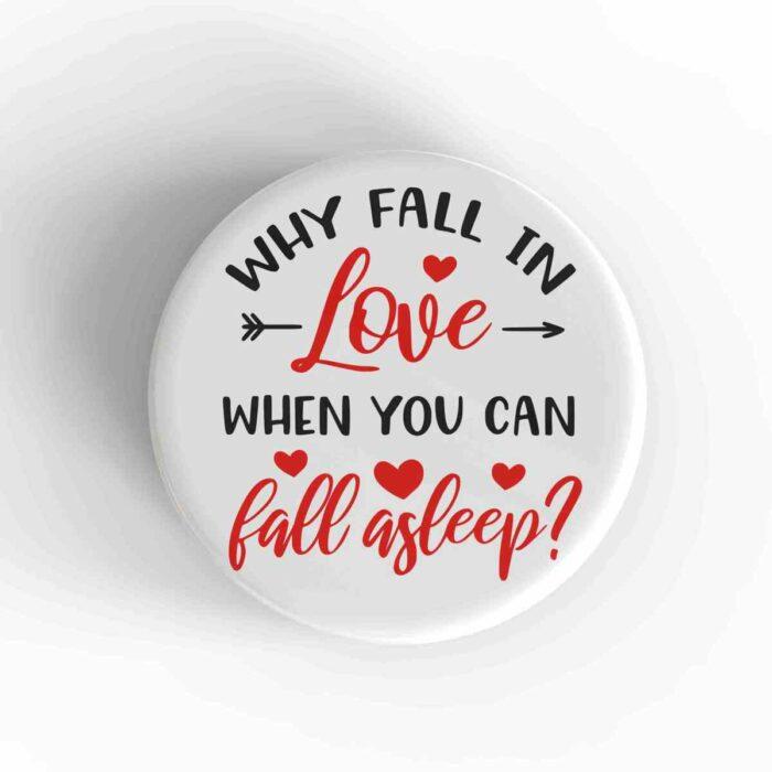 Why Fall In Love